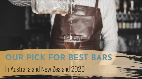 Our Pick For Best Bars In Australia and New Zealand 2021